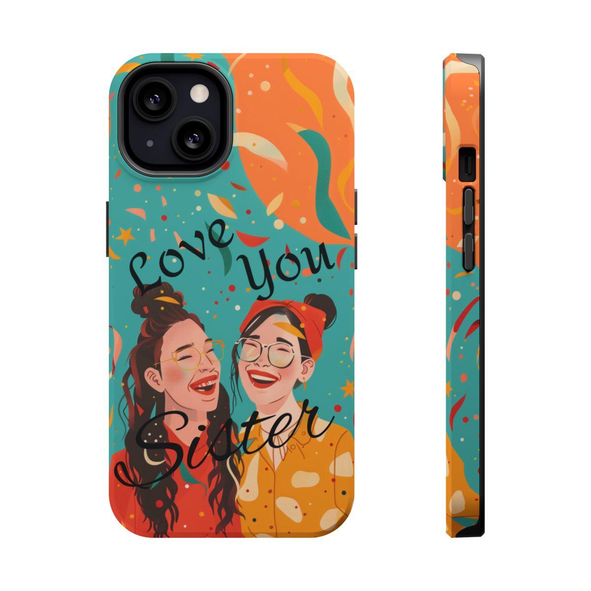 iPhone Case - Love You Sister