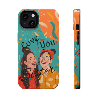 iPhone Case - Love You Sister