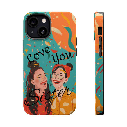 iPhone Case - Love You Sister