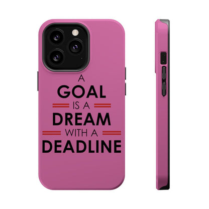 iPhone Case- Goal And Dreams Pinkish