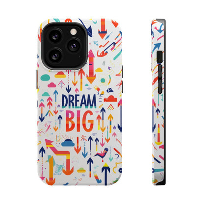 iPhone Case- Big Dreams