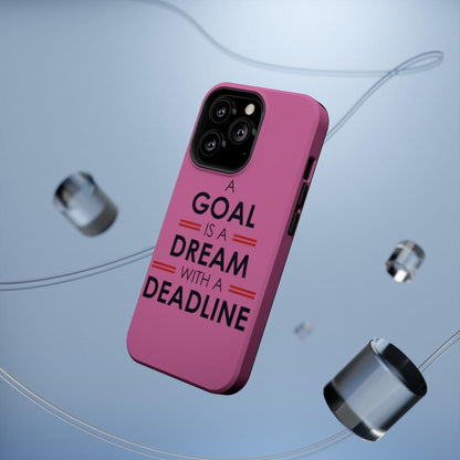 iPhone Case- Goal And Dreams Pinkish