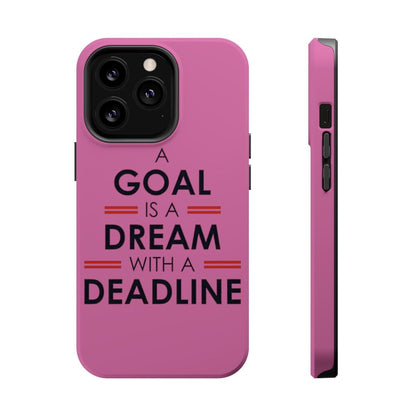 iPhone Case- Goal And Dreams Pinkish