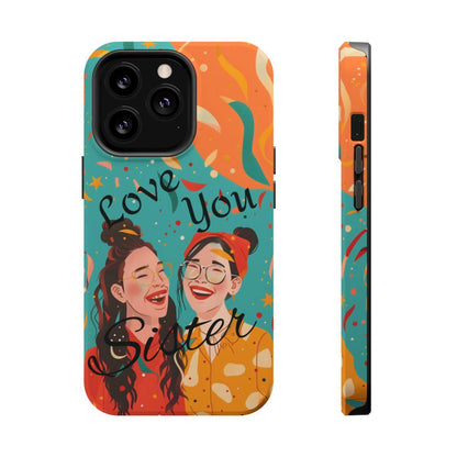 iPhone Case - Love You Sister