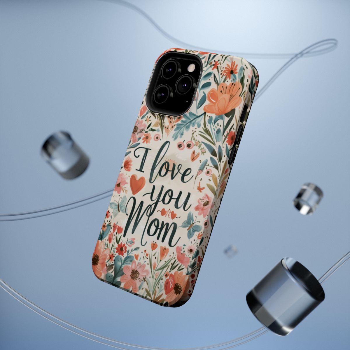 iPhone Case - I love you Mom