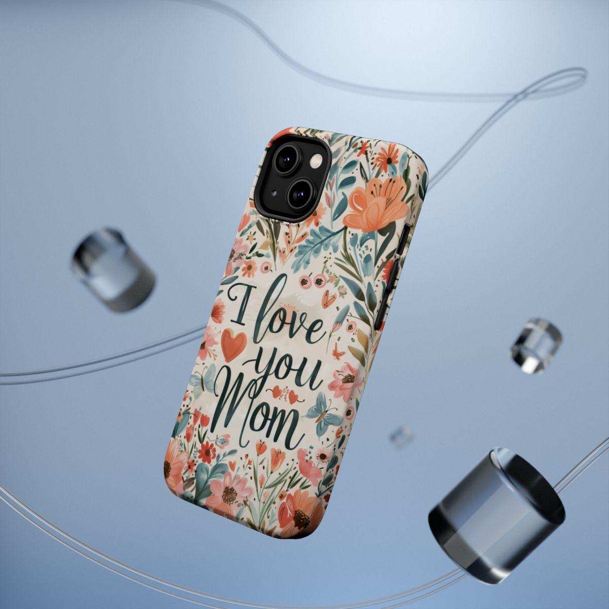 iPhone Case - I love you Mom