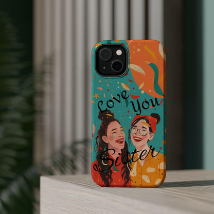 iPhone Case - Love You Sister