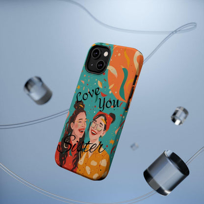 iPhone Case - Love You Sister