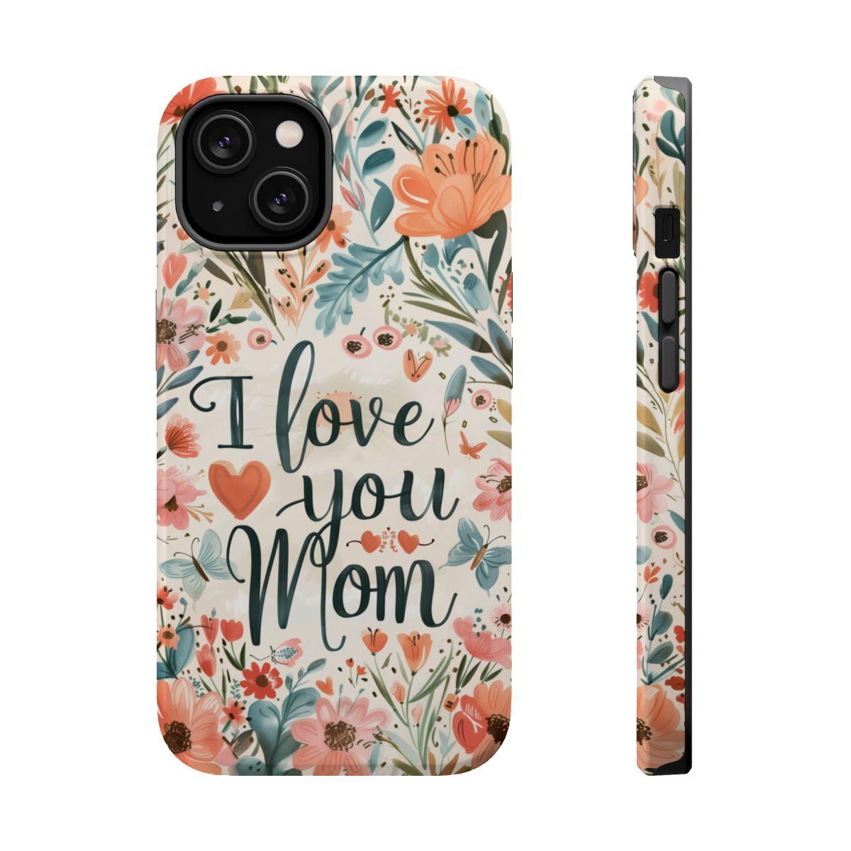 iPhone Case - I love you Mom