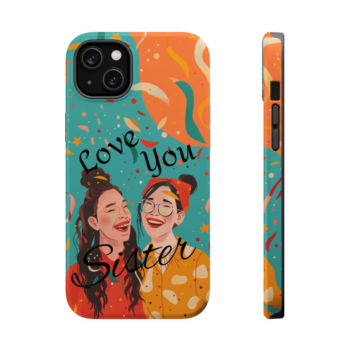 iPhone Case - Love You Sister