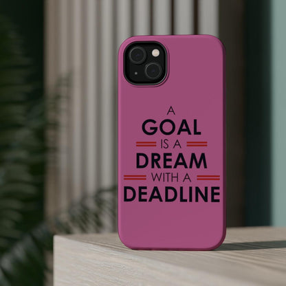 iPhone Case- Goal And Dreams Pinkish