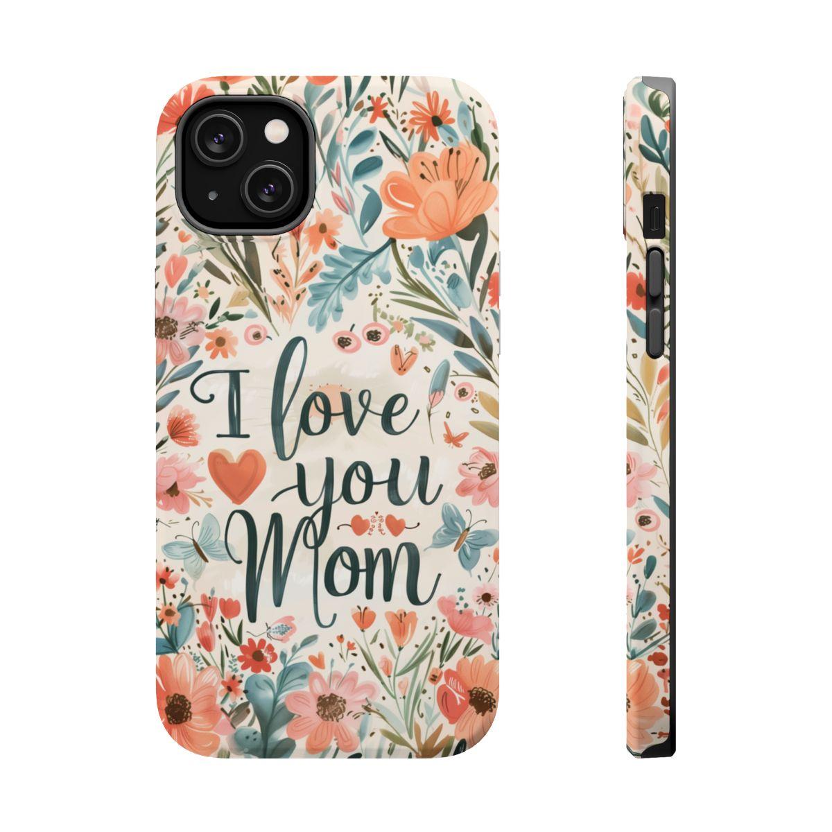 iPhone Case - I love you Mom