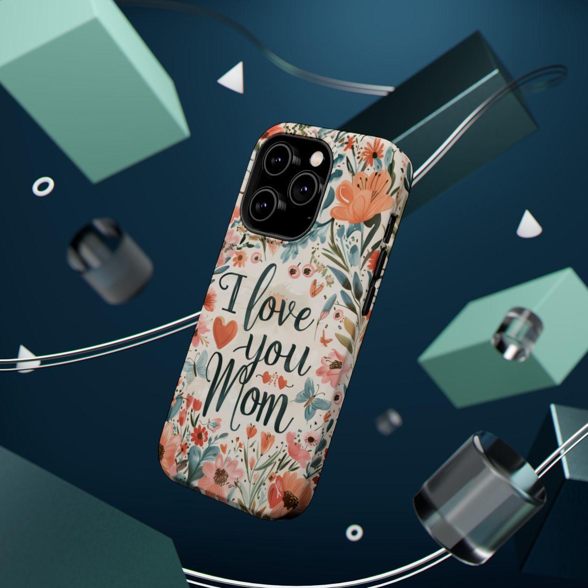 iPhone Case - I love you Mom