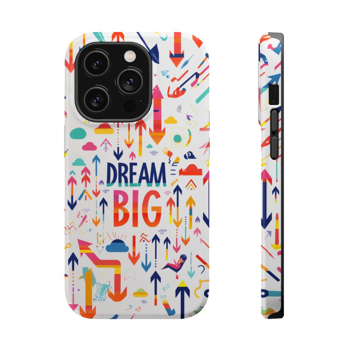 iPhone Case- Big Dreams