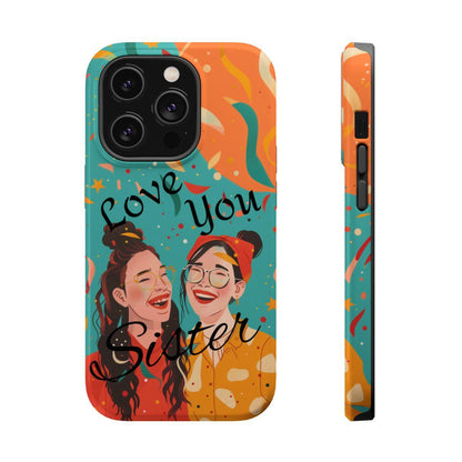 iPhone Case - Love You Sister