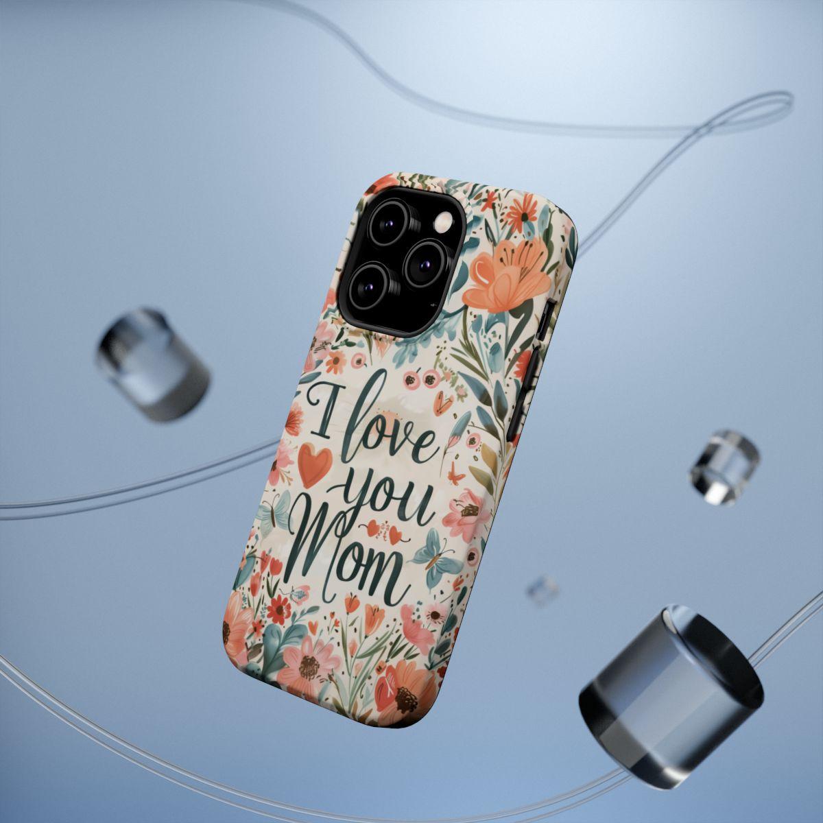 iPhone Case - I love you Mom