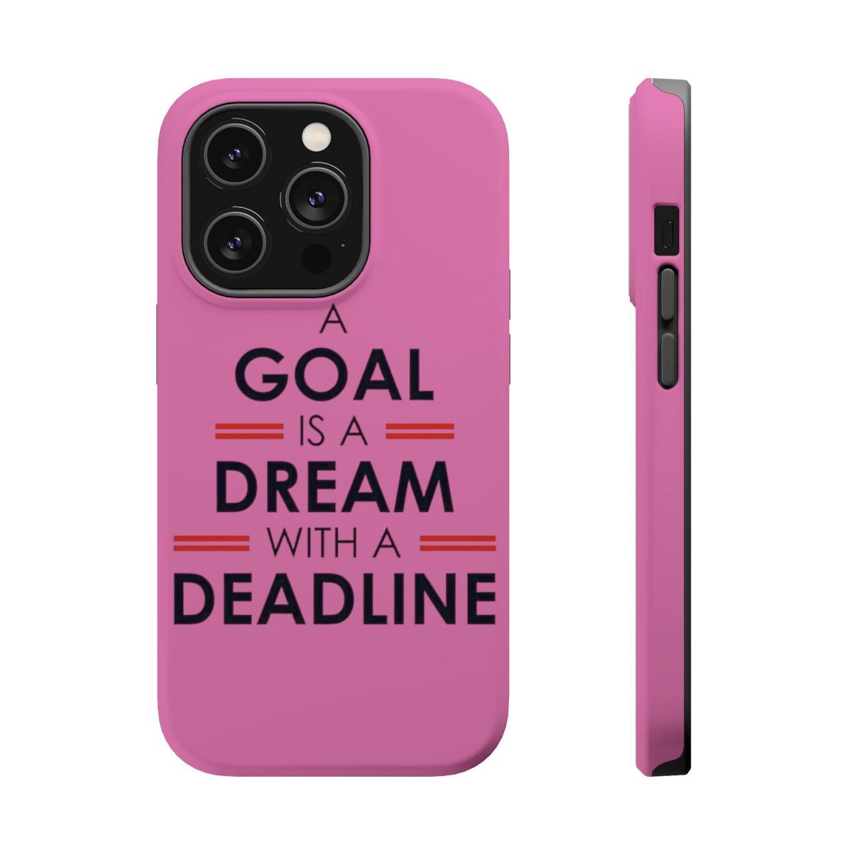 iPhone Case- Goal And Dreams Pinkish