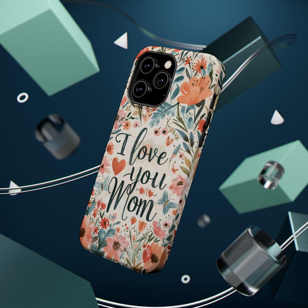 iPhone Case - I love you Mom