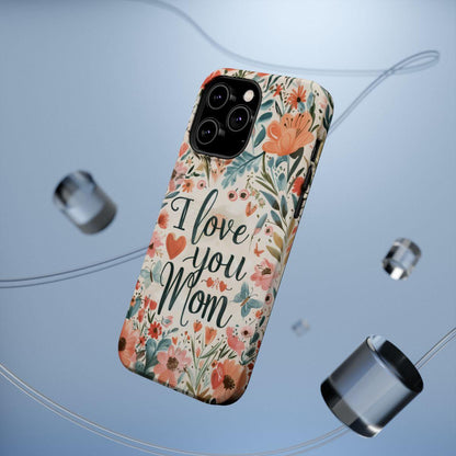 iPhone Case - I love you Mom