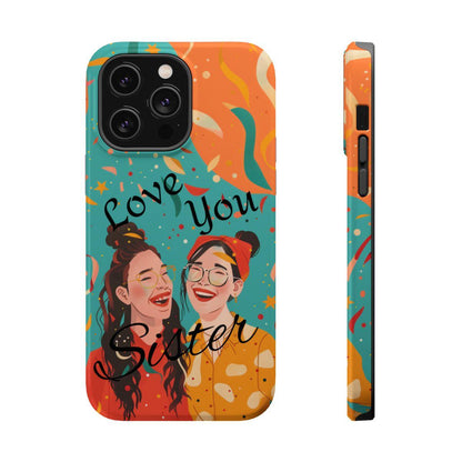 iPhone Case - Love You Sister