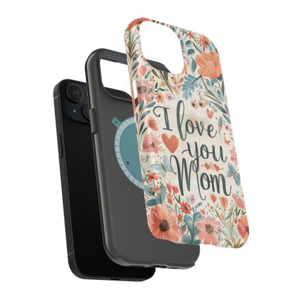 iPhone Case - I love you Mom