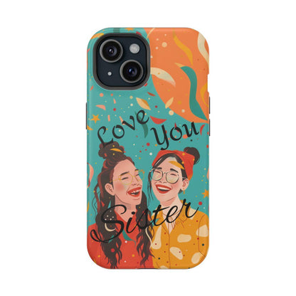 iPhone Case - Love You Sister