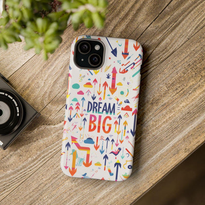 iPhone Case- Big Dreams