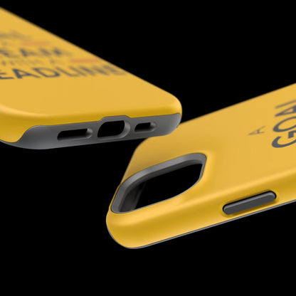 iPhone Case- Goals And Dreams Yellowish