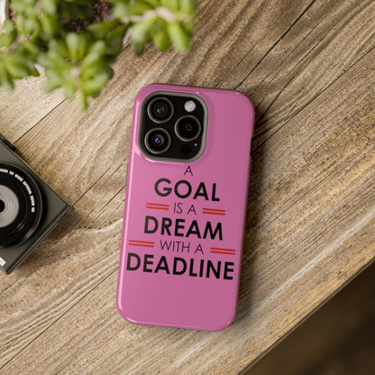 iPhone Case- Goal And Dreams Pinkish