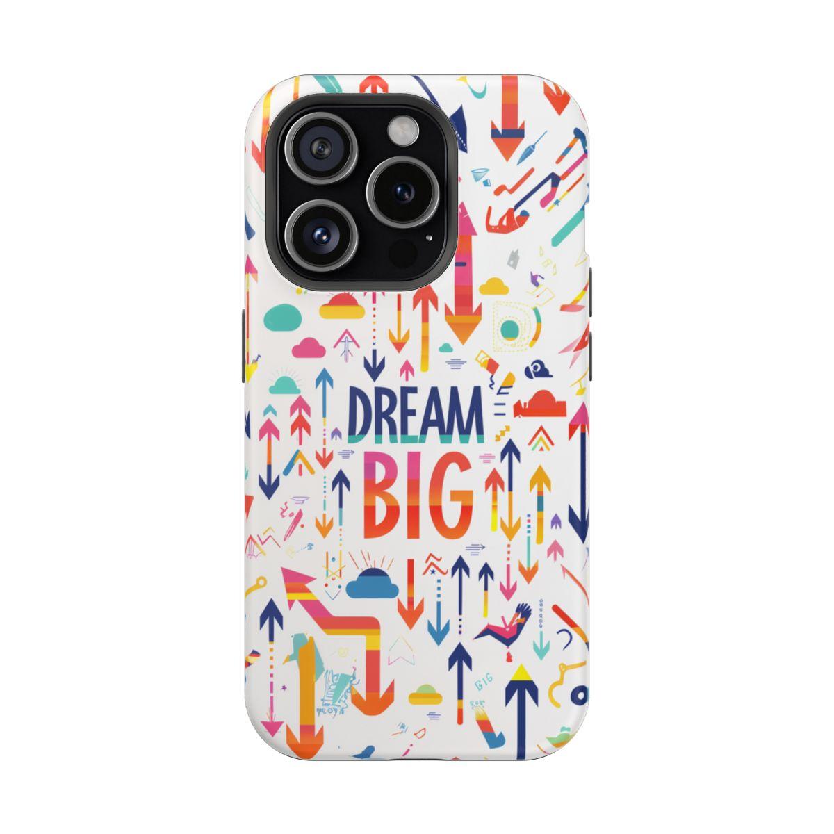 iPhone Case- Big Dreams