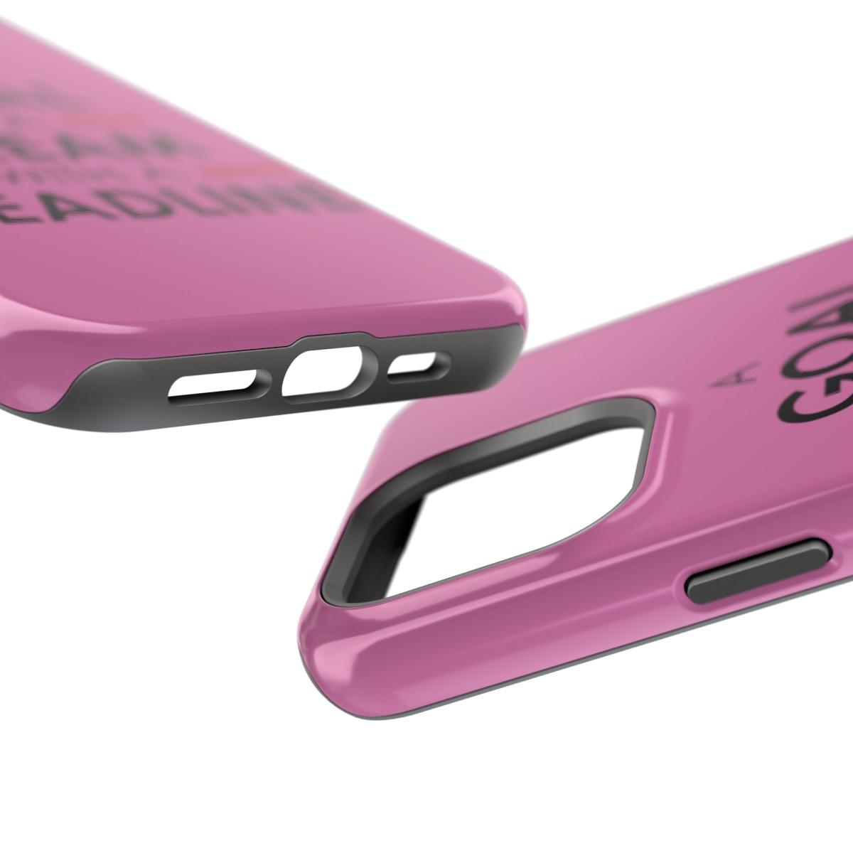 iPhone Case- Goal And Dreams Pinkish