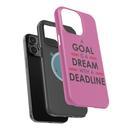 iPhone Case- Goal And Dreams Pinkish