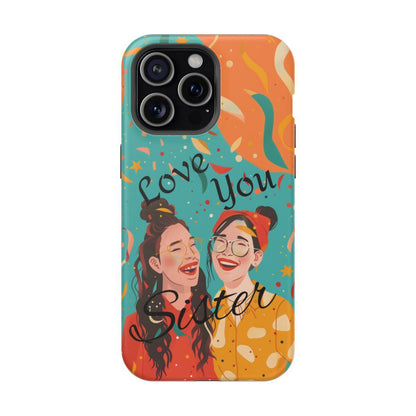 iPhone Case - Love You Sister