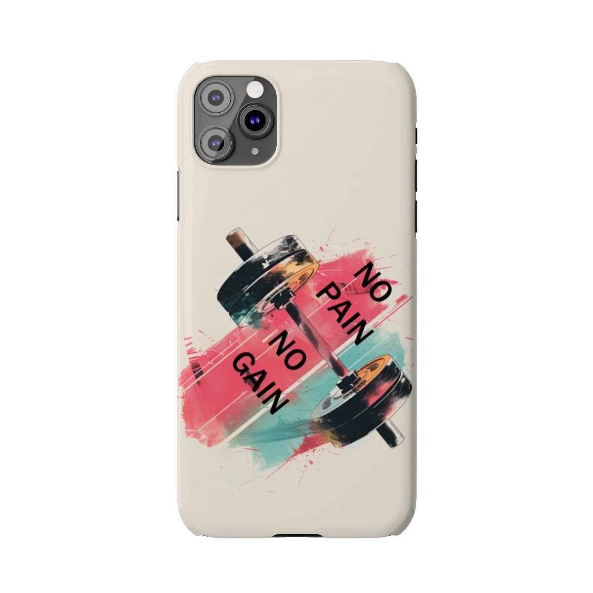 iPhone Case- No Pain No Gain