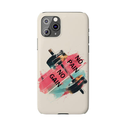 iPhone Case- No Pain No Gain