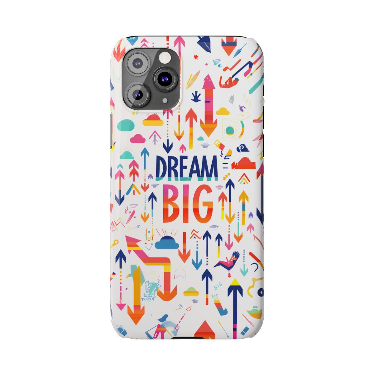 iPhone Case- Big Dreams