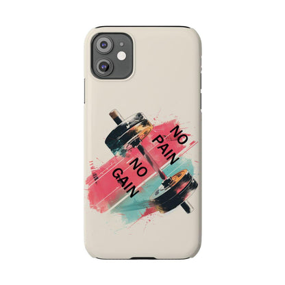 iPhone Case- No Pain No Gain