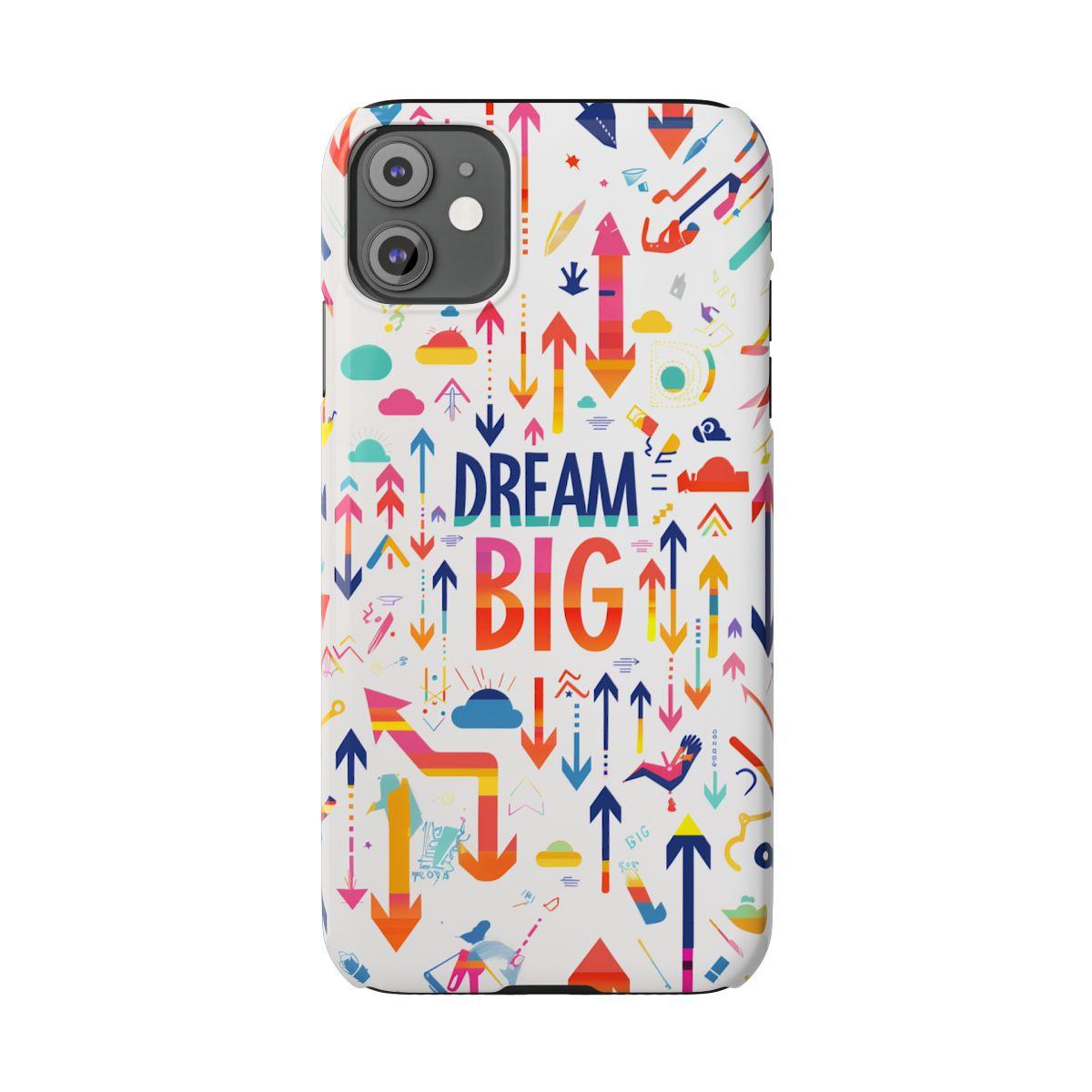 iPhone Case- Big Dreams