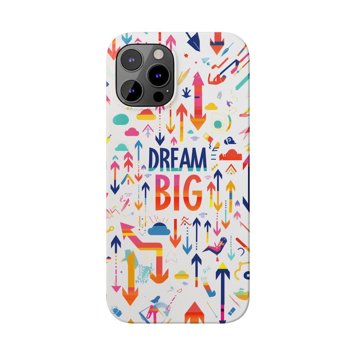 iPhone Case- Big Dreams