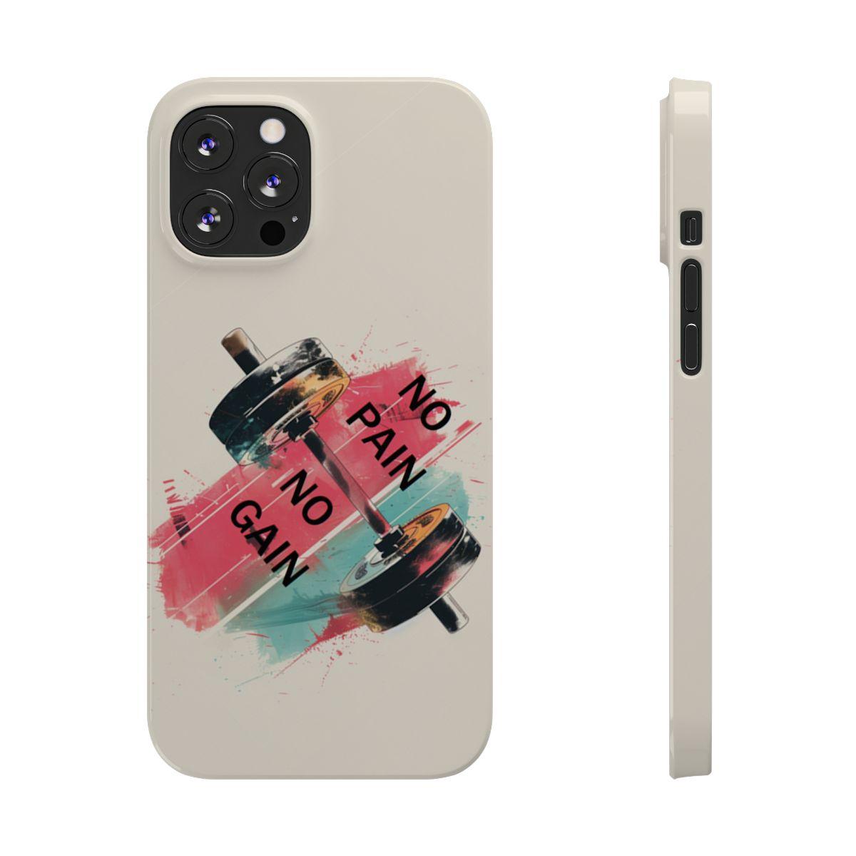 iPhone Case- No Pain No Gain