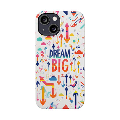 iPhone Case- Big Dreams