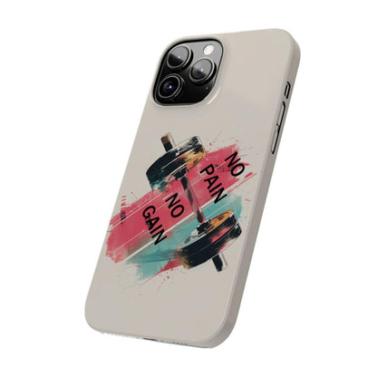 iPhone Case- No Pain No Gain