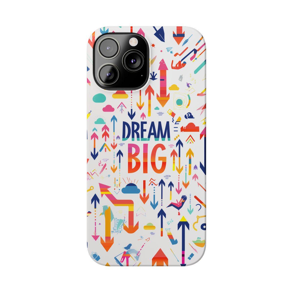 iPhone Case- Big Dreams