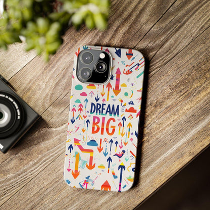 iPhone Case- Big Dreams