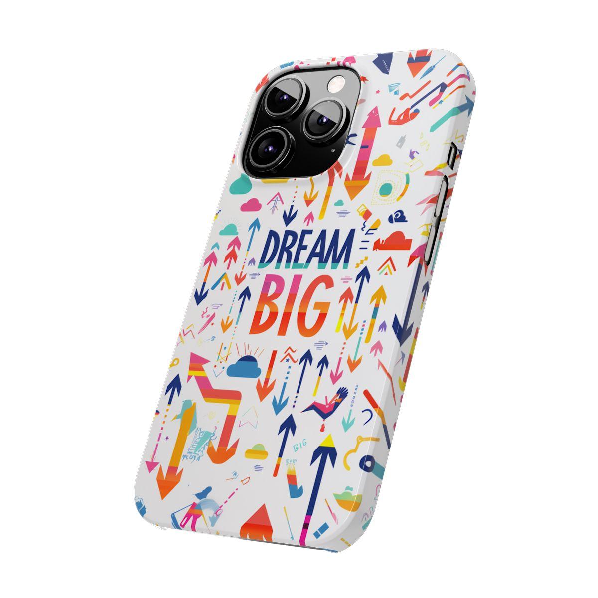 iPhone Case- Big Dreams