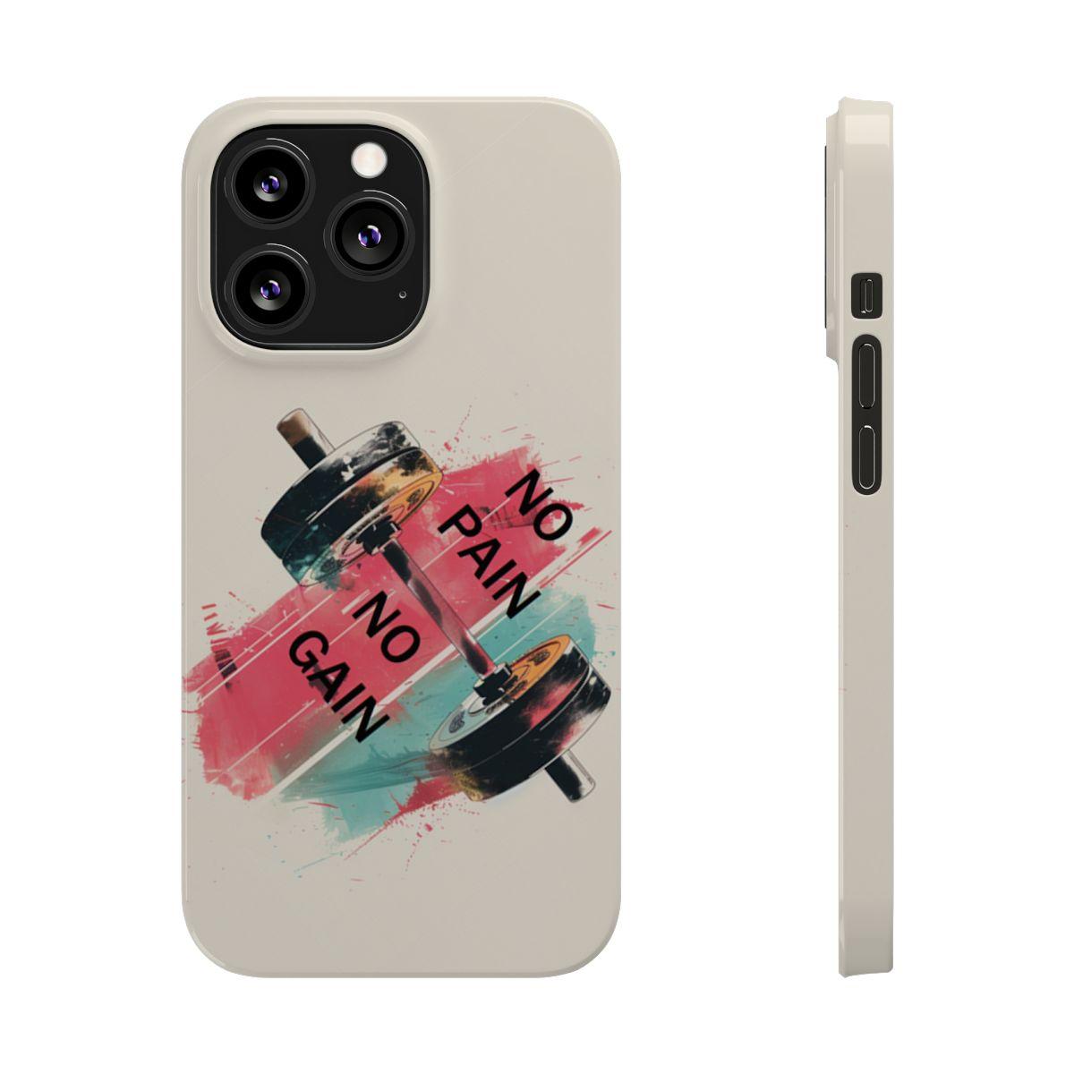 iPhone Case- No Pain No Gain