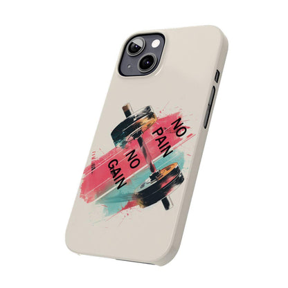 iPhone Case- No Pain No Gain