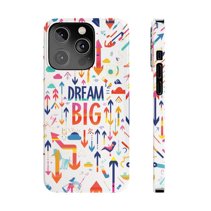 iPhone Case- Big Dreams