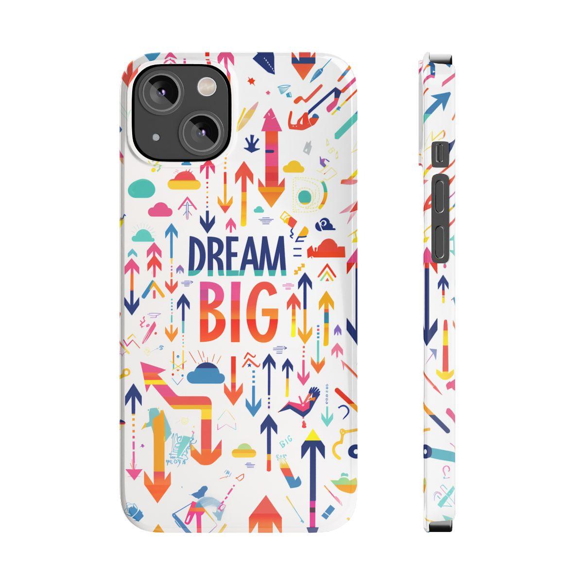 iPhone Case- Big Dreams