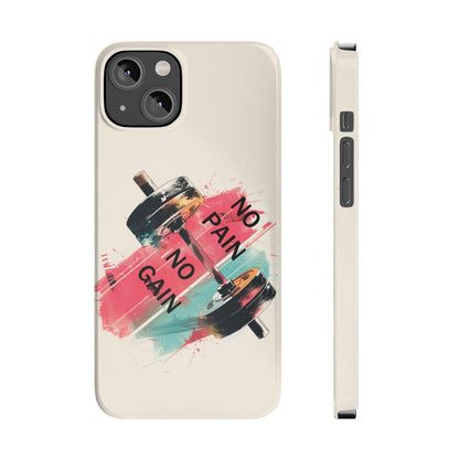 iPhone Case- No Pain No Gain